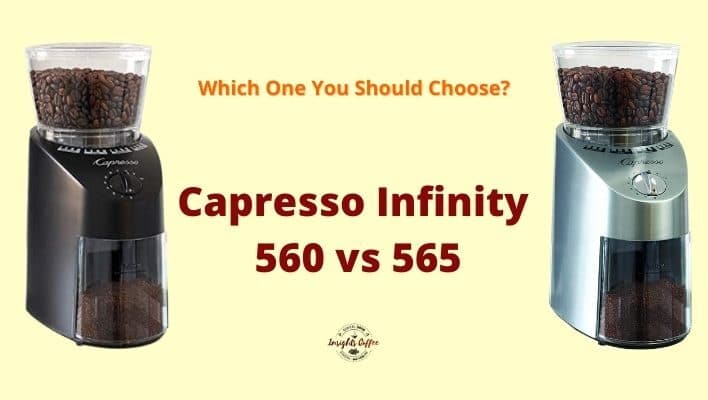 Capresso 560 vs 565